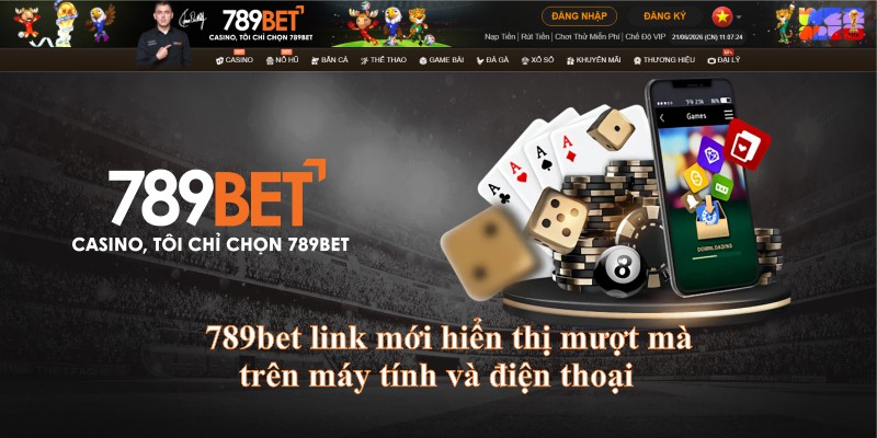 789bet link mới hiển thị mượt mà trên máy tính và điện thoại