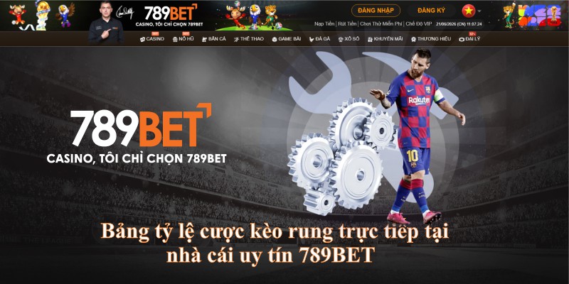 Bảng tỷ lệ cược kèo rung trực tiếp tại nhà cái uy tín 789BET