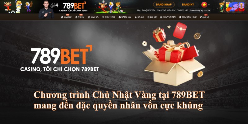 Chương trình Chủ Nhật Vàng tại 789BET mang đến đặc quyền nhân vốn cực khủng