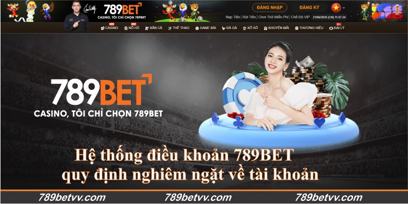Hệ thống điều khoản 789BET quy định nghiêm ngặt về tài khoản
