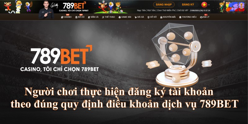 Người chơi thực hiện đăng ký tài khoản theo đúng quy định điều khoản dịch vụ 789BET