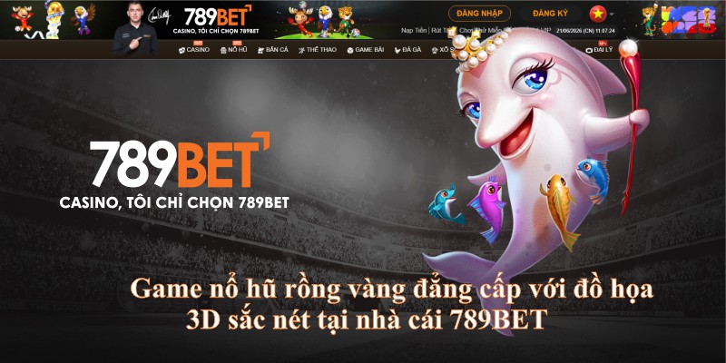 Game nổ hũ rồng vàng đẳng cấp với đồ họa 3D sắc nét tại nhà cái 789BET