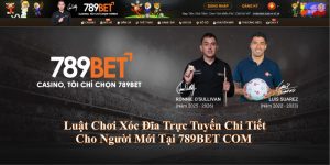 luật chơi xóc đĩa 789bet